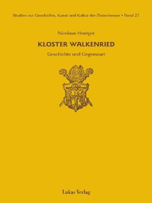 cover image of Studien zur Geschichte, Kunst und Kultur der Zisterzienser / Kloster Walkenried